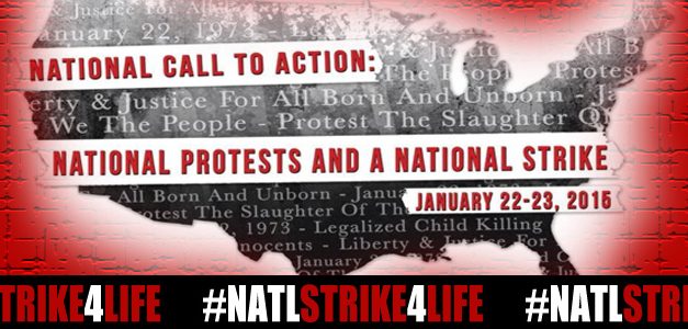 First-Ever National Strike For Life Calls for an End to Abortion on Anniversary of Roe v. Wade