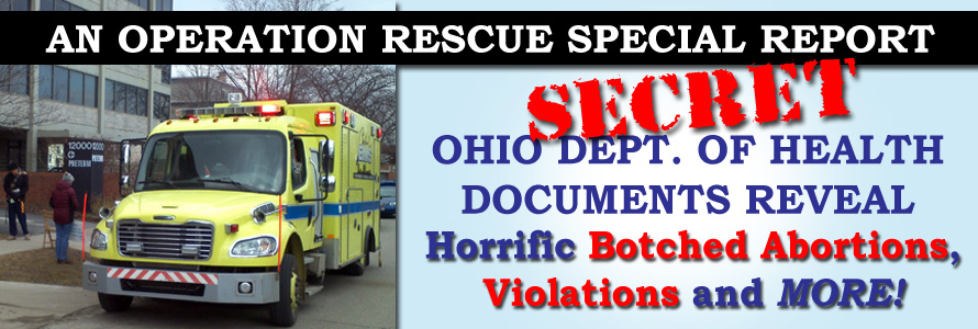 Special Report: Secret Ohio Department of Health Docs Reveal 47 Horrific Botched Abortions, Countless Safety Violations and More