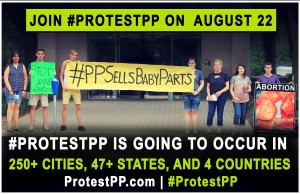 Over 300 Planned Parenthood Protests to Take Place Simultaneously in 47 States August 22