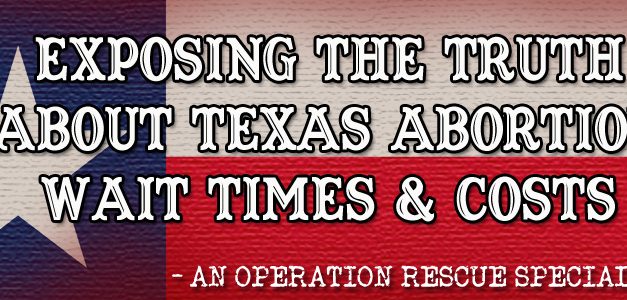 The Inconvenient Truth About Texas Abortion Wait Times & Costs No One Wants to Admit