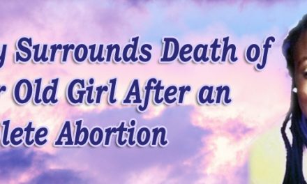 Mystery Surrounds Death of 18-Year Old Girl After an Incomplete Abortion