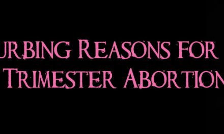 Disturbing Reasons for Third Trimester Abortions Based on Eleven Cases