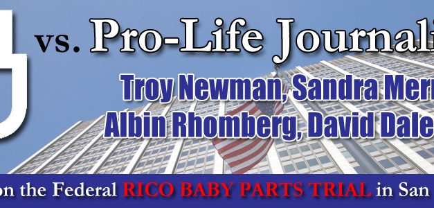 Planned Parenthood RICO Trial Update: “Hands are Tied”