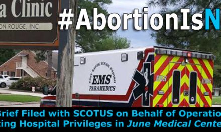 Brief on Behalf of Operation Rescue Filed with SCOTUS in Support of Hospital Privilege Requirement for Abortionists