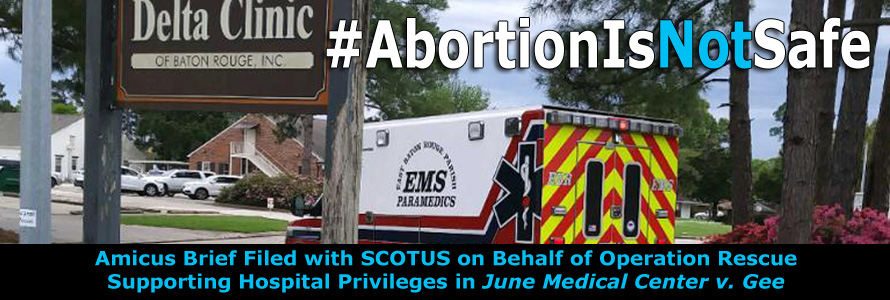 Brief on Behalf of Operation Rescue Filed with SCOTUS in Support of Hospital Privilege Requirement for Abortionists