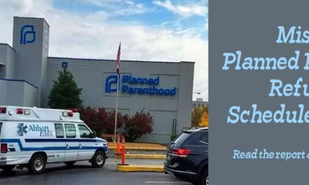 Missouri Planned Parenthood Refuses to Schedule Abortions