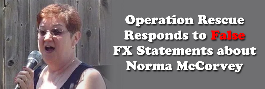 Operation Rescue Responds to False FX Statements about Norma McCorvey