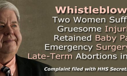 Whistleblower: 2 Women Suffered Gruesome Injuries, Retained Baby Parts, Emergency Surgery after Late-Term Abortions in Maryland