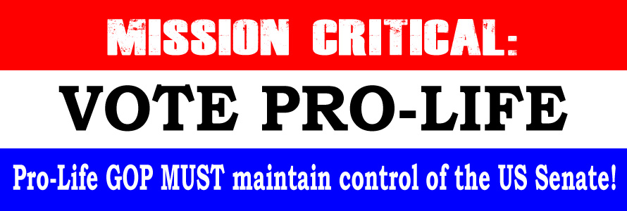 Mission Critical: Pro-Life GOP Must Maintain Control of the Senate to Support the Trump Agenda