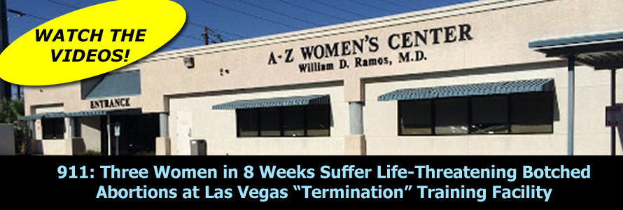 911: Three Women in 8 Weeks Suffer Life-Threatening Botched Abortions at Las Vegas “Termination” Training Facility