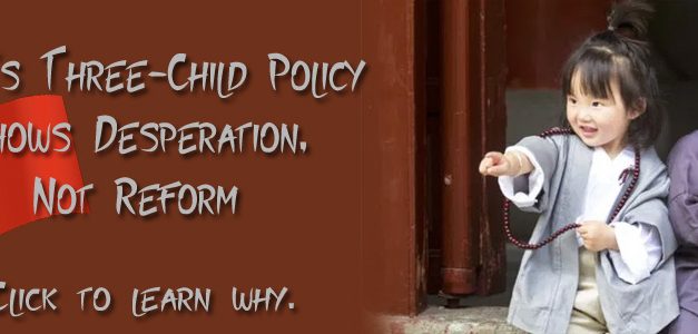 China’s 3-Child Policy Shows Desperation, Not Reform