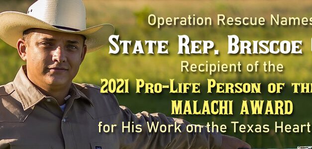 State Rep. Briscoe Cain Named Recipient of Operation Rescue’s 2021 Pro-Life Person of the Year Malachi Award for His Work on the Texas Heartbeat Act