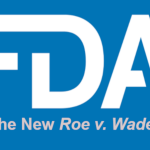 FDA Usurps State Authority: Abortion is No Longer Abortion