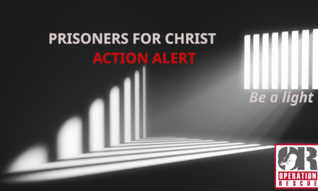 Pro-Life Rescuers Imprisoned: Pray, Write, Support