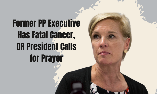 Planned Parenthood Executive Cecile Richards Has Fatal Cancer, Operation Rescue President Calls For Prayer