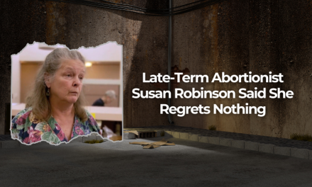 Late-Term Abortionist Susan Robinson Said She Regrets Nothing — Not Even Aborting Full-Term Babies